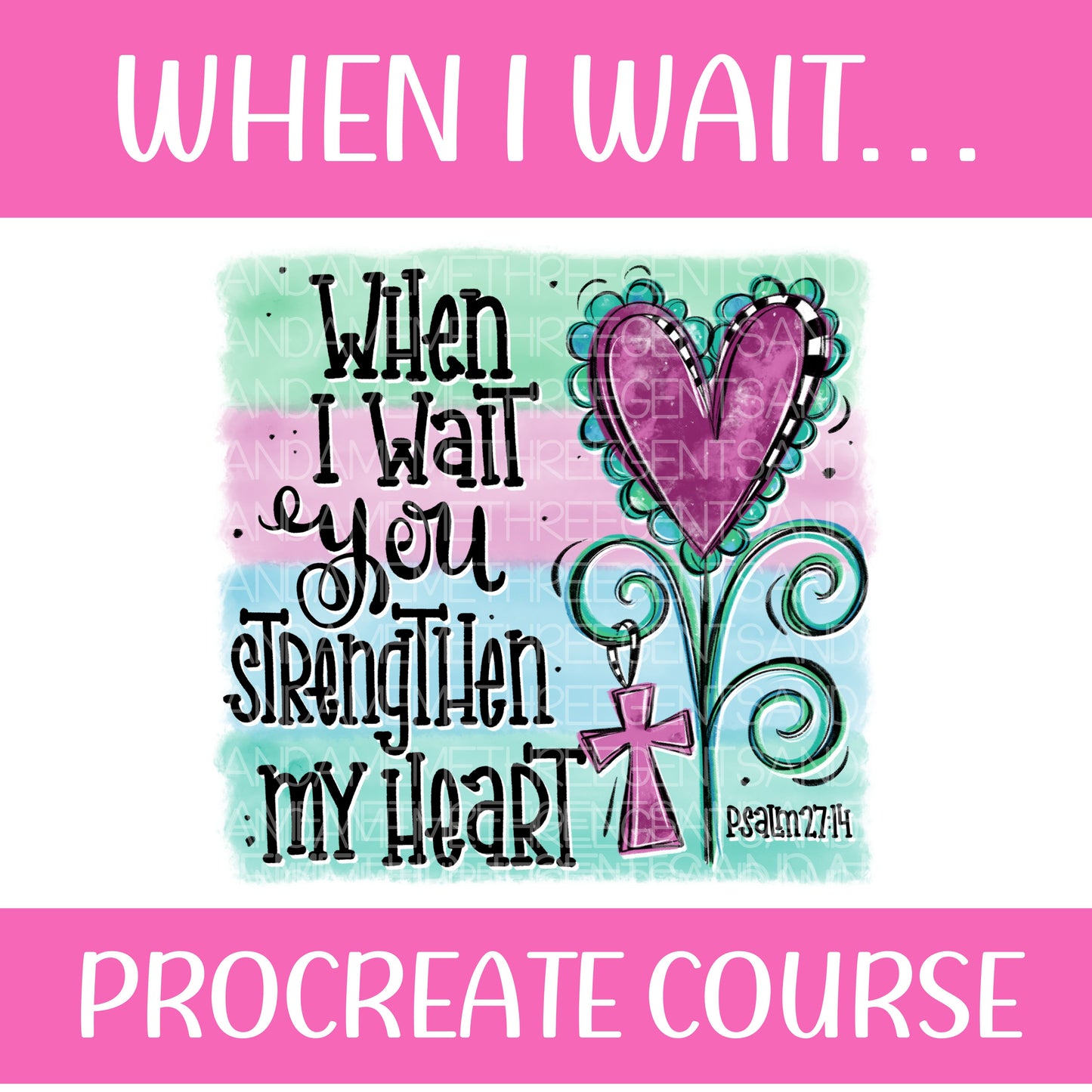 WHEN I WAIT PROCREATE COURSE