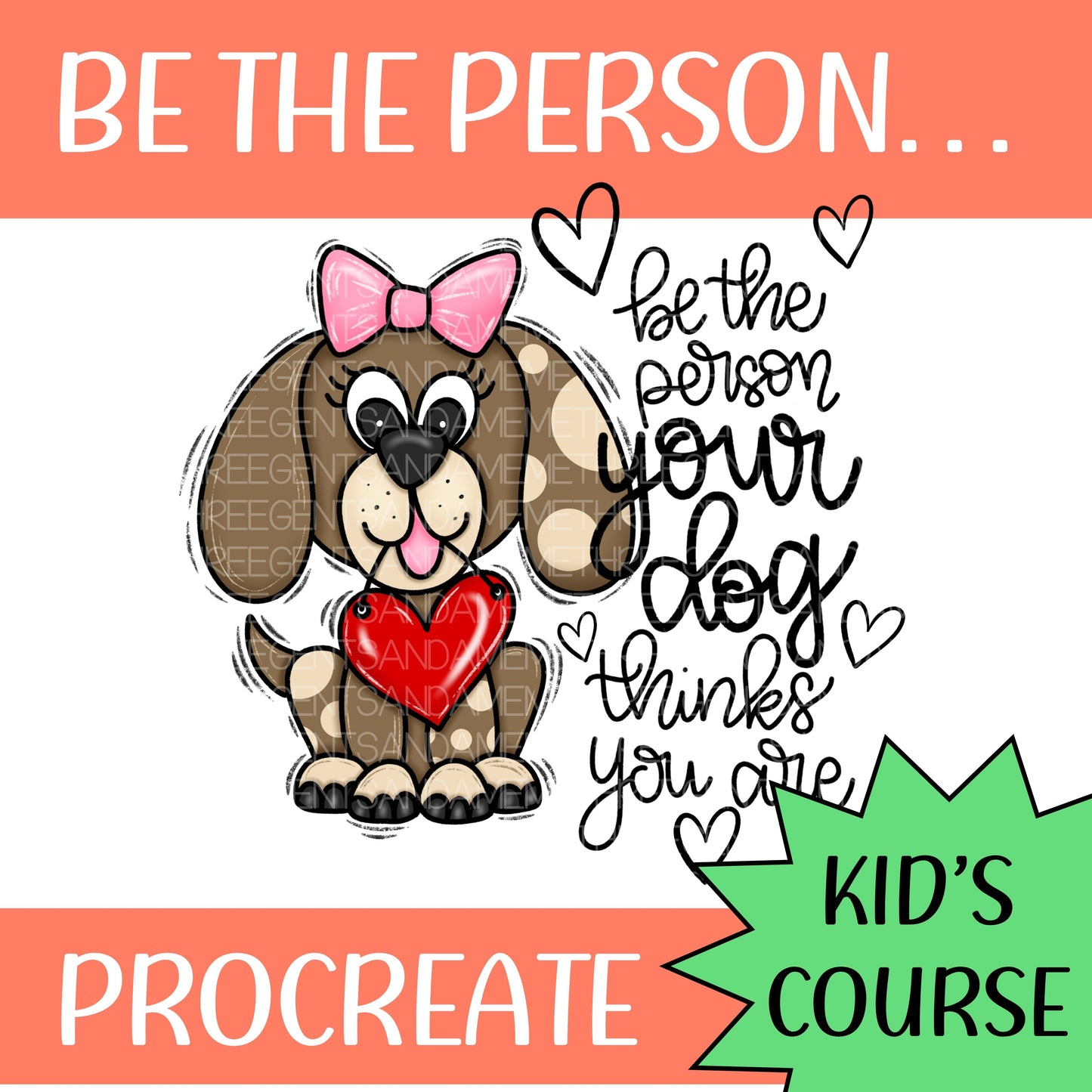 BE THE PERSON PROCREATE KID’S COURSE