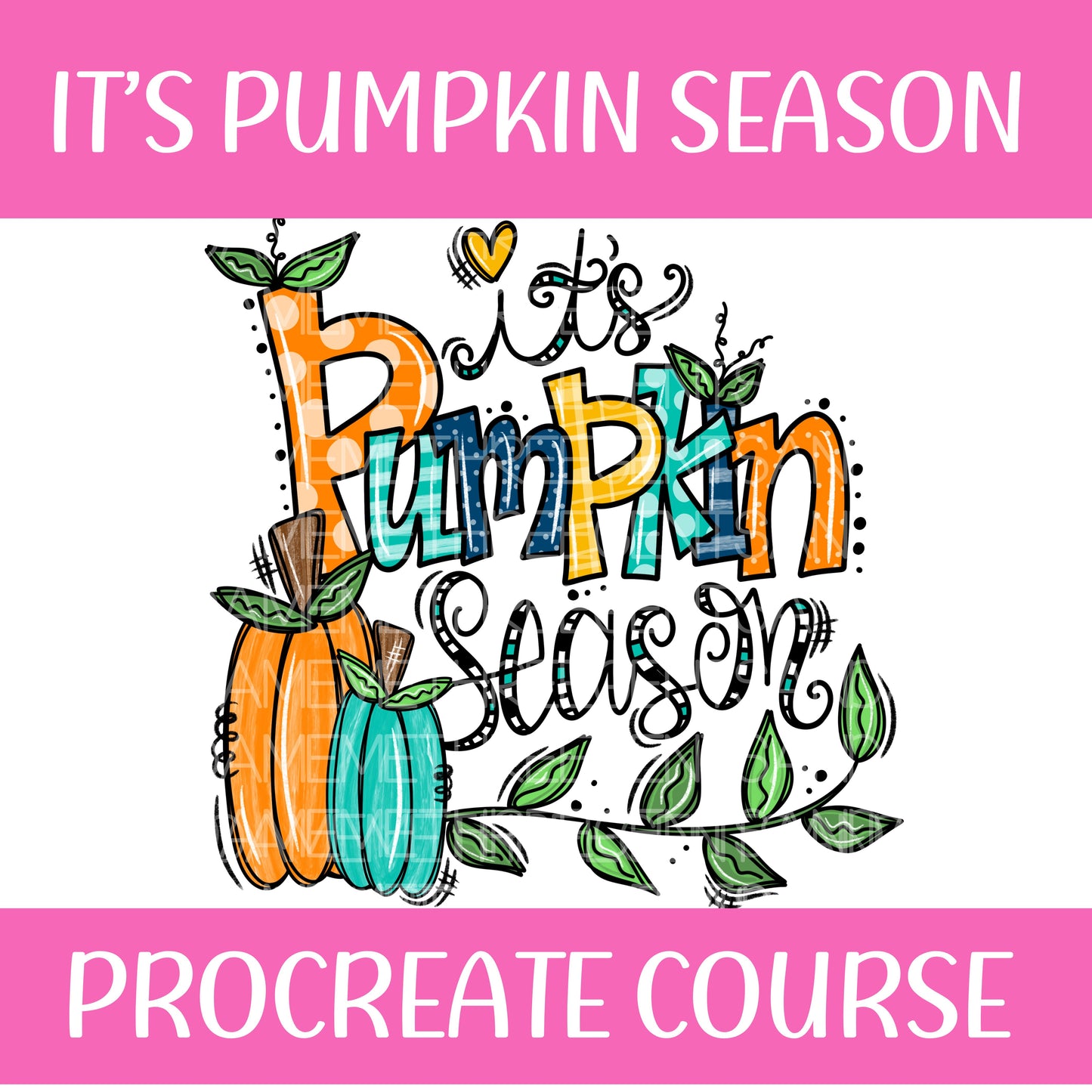 IT’S PUMPKIN SEASON PROCREATE COURSE