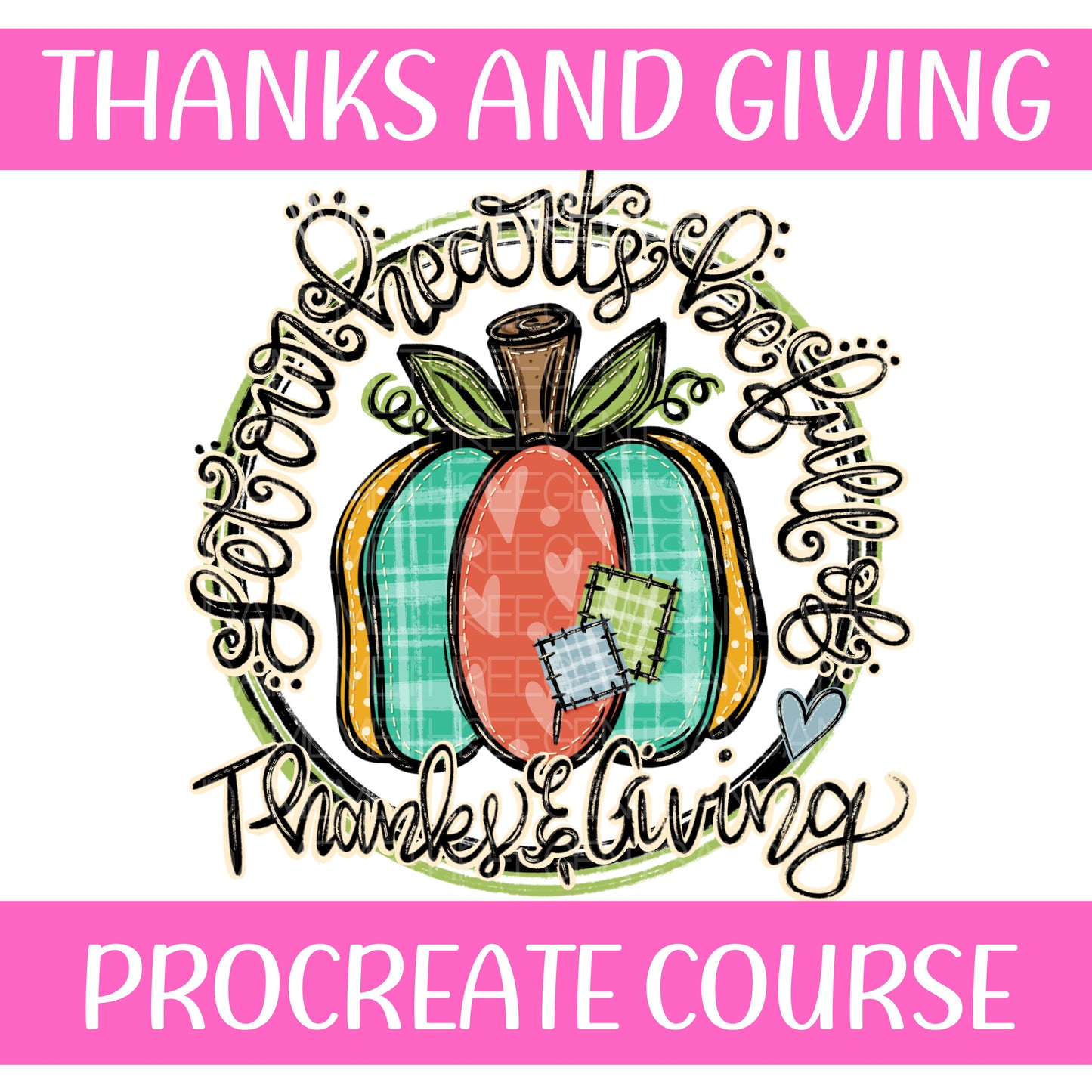 THANKS AND GIVING PROCREATE COURSE