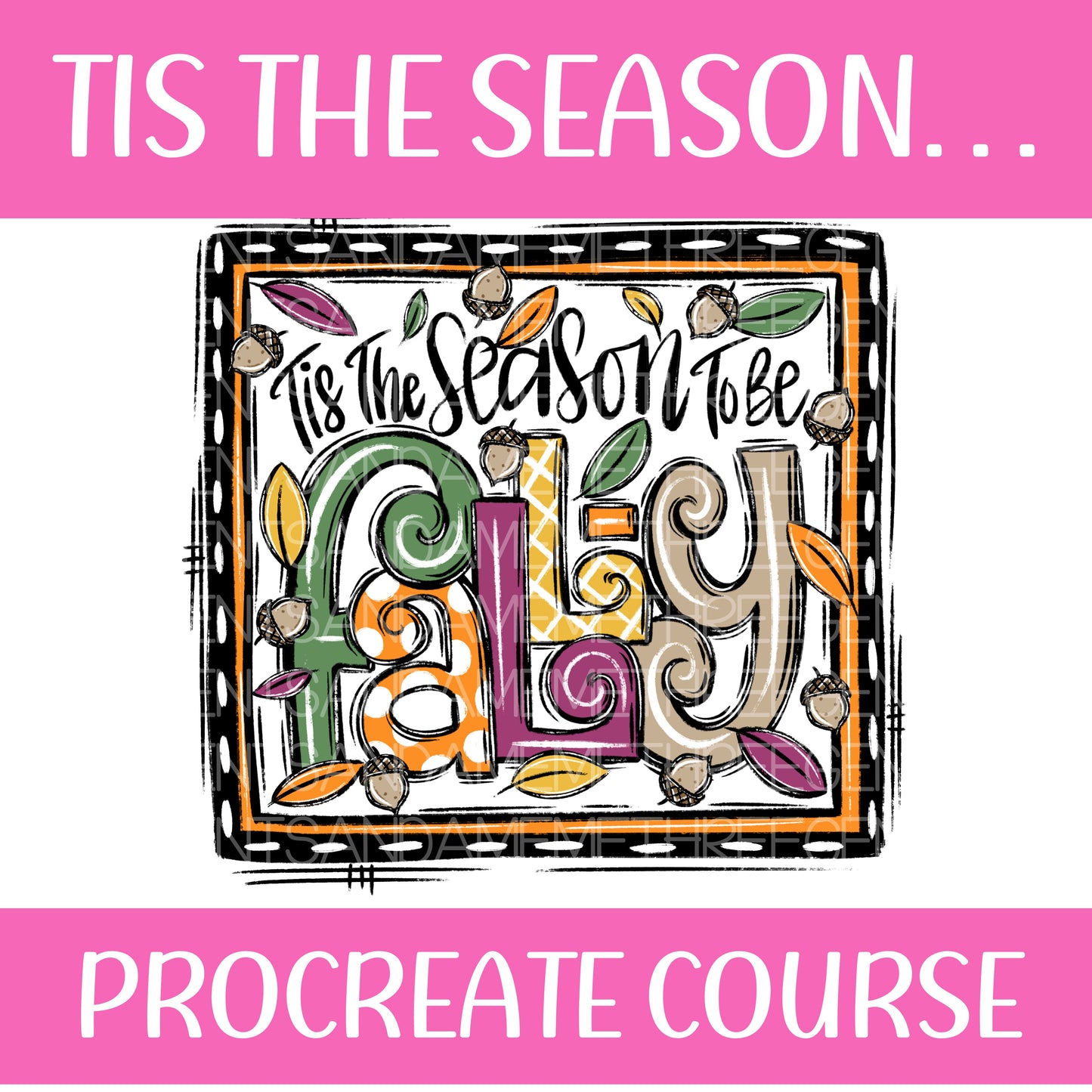 TIS THE SEASON TO BE FALL-Y PROCREATE COURSE