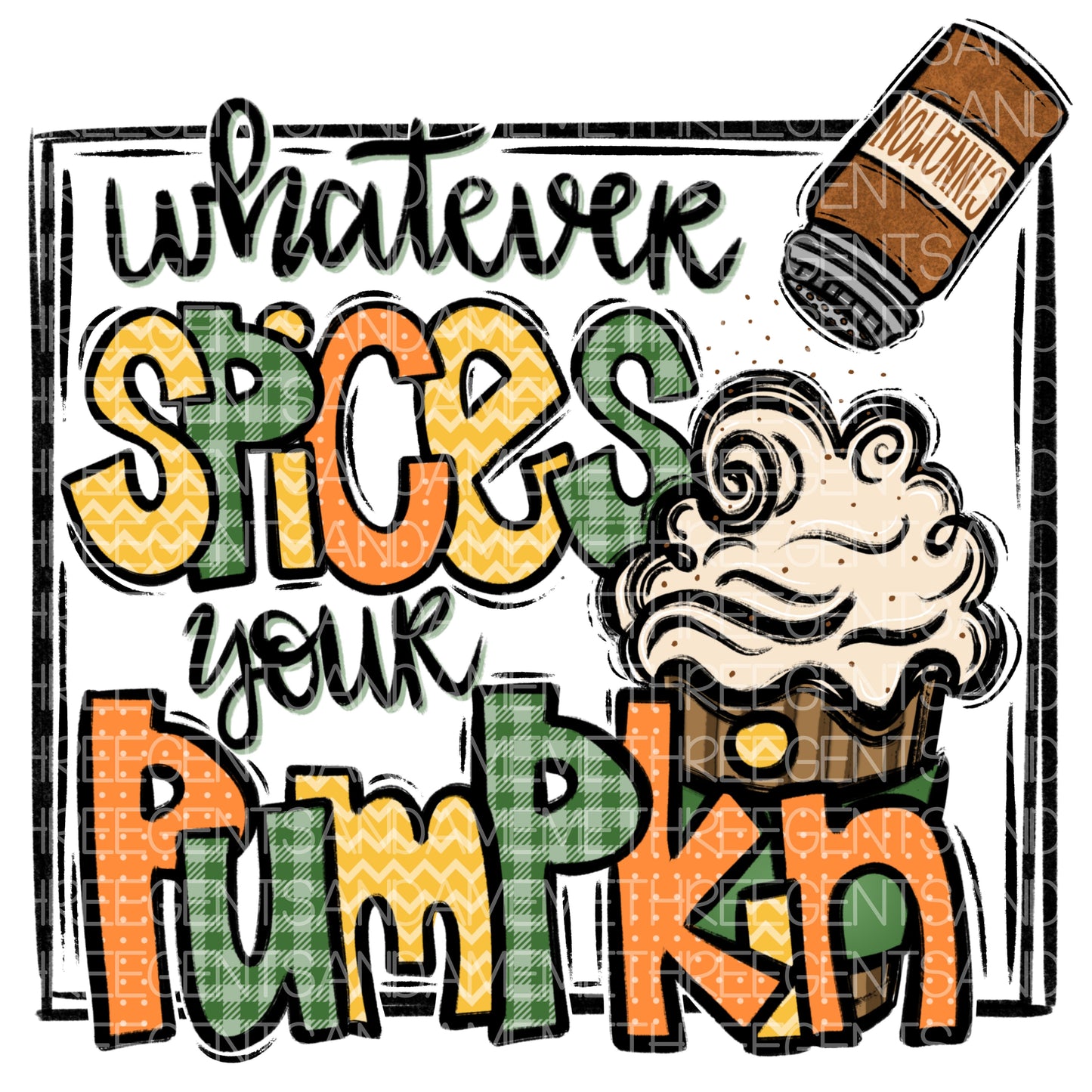 WHATEVER SPICES YOUR PUMPKIN PNG DESIGN