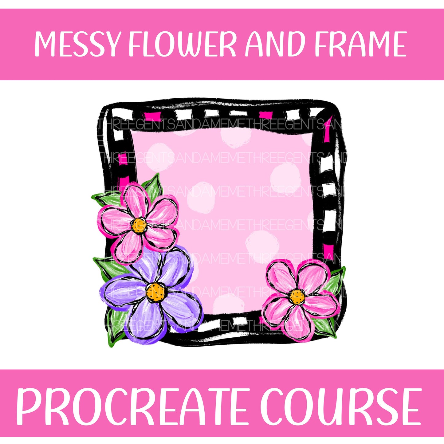MESSY FLOWER AND FRAME PROCREATE COURSE