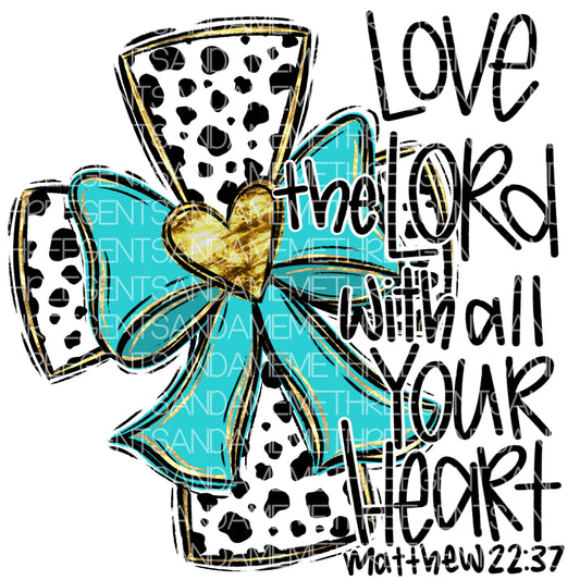 LOVE THE LORD WITH ALL YOUR HEART PNG DESIGN