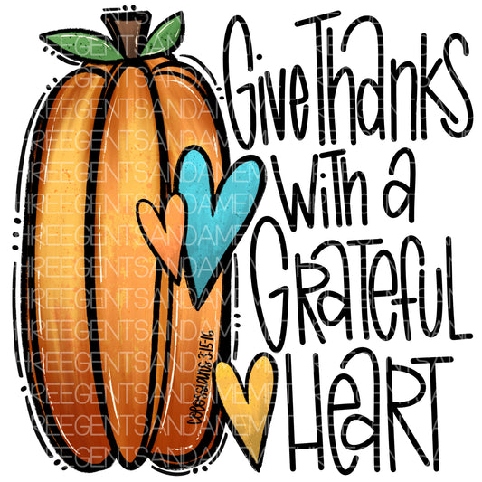 GIVE THANKS WITH A GRATEFUL HEART PNG DESIGN