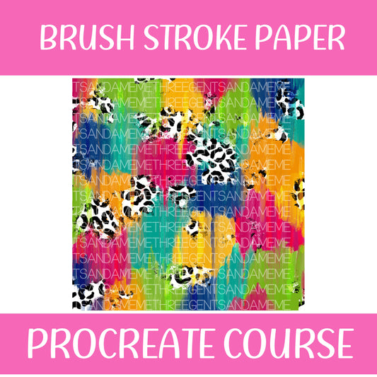 BRUSH STROKE DIGITAL PAPER PROCREATE COURSE