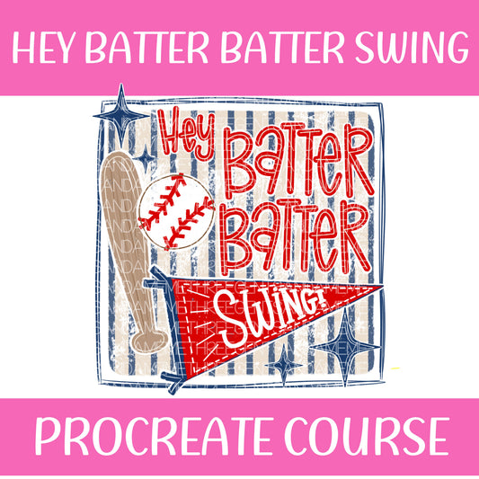 HEY BATTER SWING PROCREATE COURSE