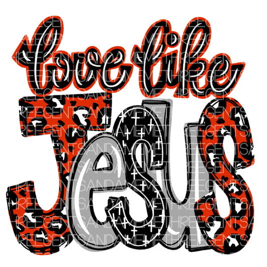 LOVE LIKE JESUS PNG DESIGN