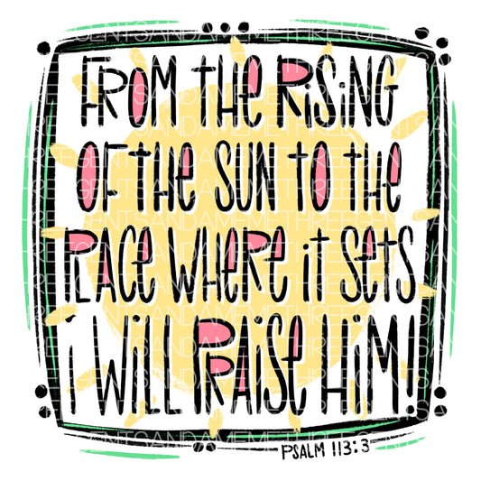 PSALM 113: 3 PNG DESIGN