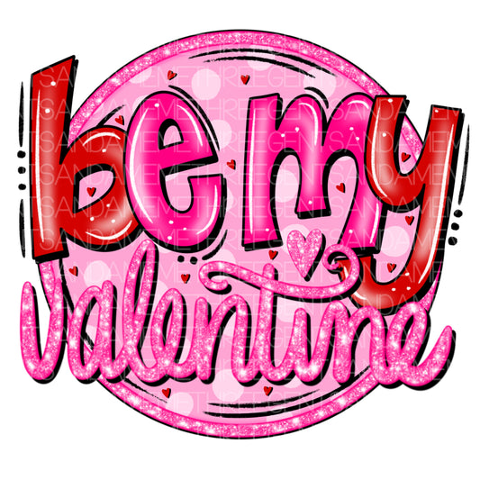 BE MY VALENTINE PNG DESIGN