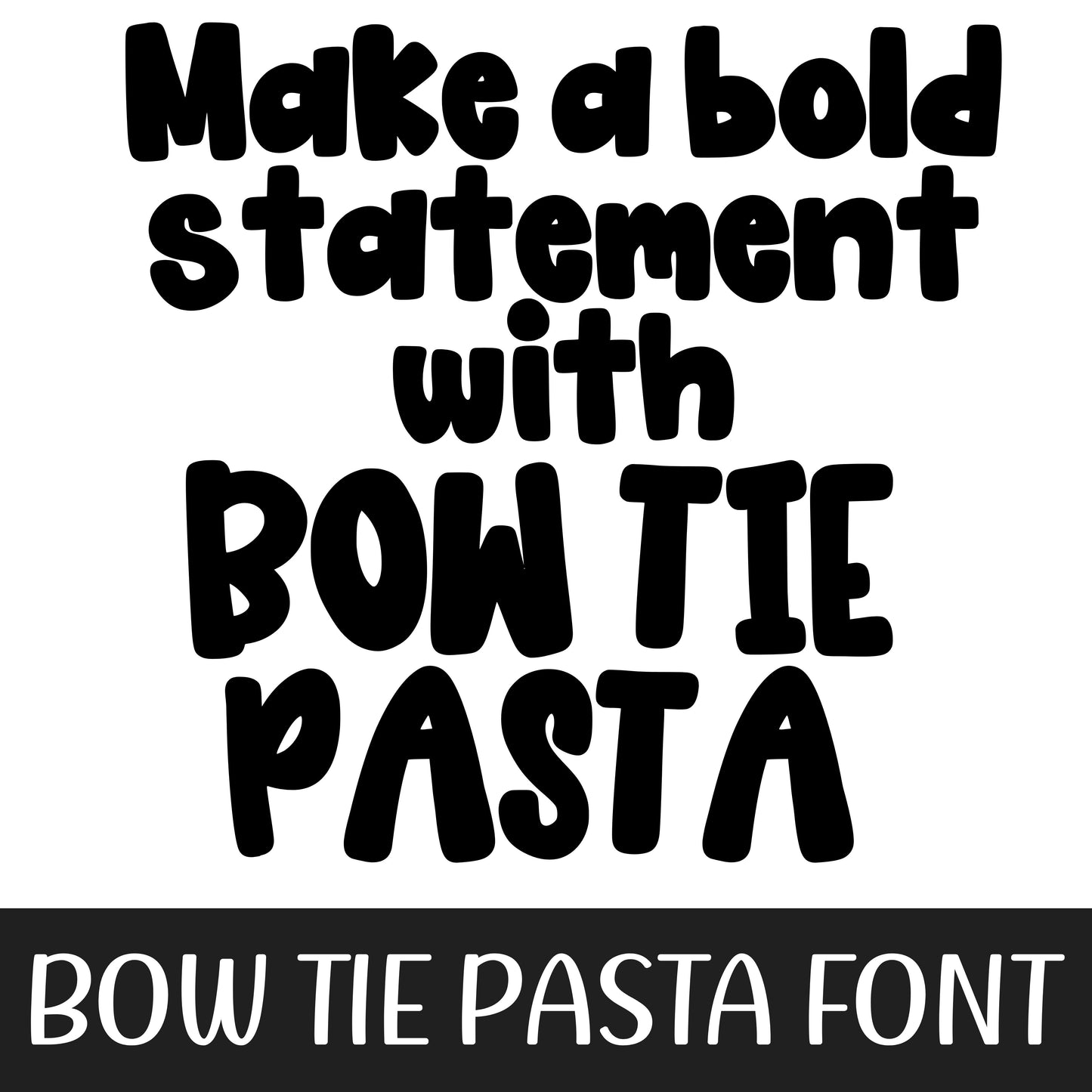 BOW TIE PASTA FONT