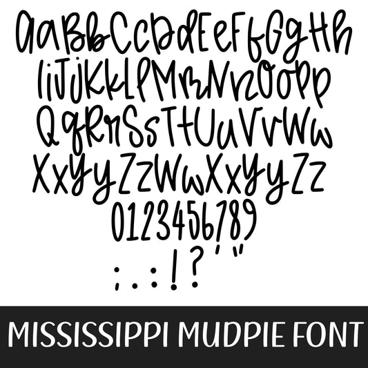 MISSISSIPPI MUDPIE FONT